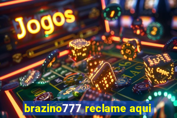 brazino777 reclame aqui